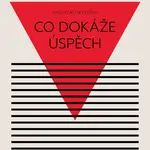 Co dokáže úspěch (2. díl)