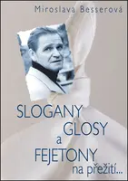 SLOGANY, GLOSY A FEJETONY na přežití...