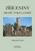 Zříceniny hradů, tvrzí a zámků Střední Čechy