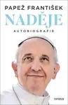 Papež František Naděje Autobiografie