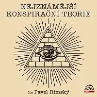 Pavel Rímský – Nejznámější konspirační teorie
