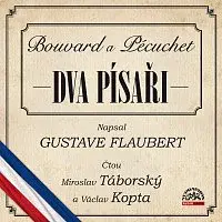 Miroslav Táborský, Václav Kopta – Flaubert: Dva písaři (Bouvard a Pécuchet)