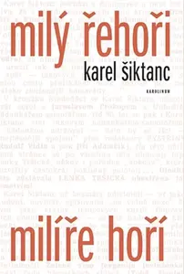 Milý Řehoři, milíře hoří - Karel Šiktanc