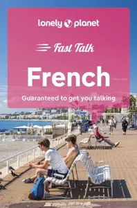 Lonely Planet Fast Talk French - Lonely Planet