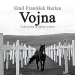 Různí interpreti – Burian: Vojna. Lidová hra se zpěvy a tanci