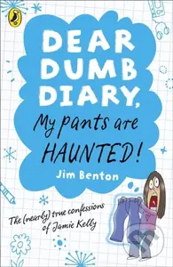 Dear Dumb Diary: My Pants are Haunted - Jim Benton