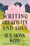 Writing Creativity and Soul - Sue Monk Kidd