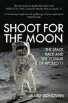Shoot for the Moon - James Donovan