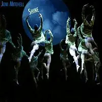 Joni Mitchell – Shine