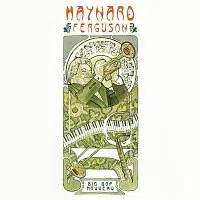 Maynard Ferguson – Big Bop Nouveau