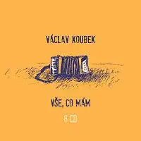 Václav Koubek – Vše, co mám CD