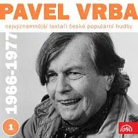 Různí interpreti – Nejvýznamnější textaři české populární hudby Pavel Vrba 1 (1966 - 1971)