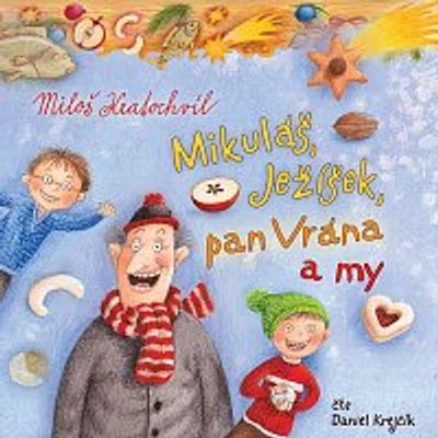 Daniel Krejčík – Kratochvíl: Mikuláš, Ježíšek, pan Vrána a my CD-MP3