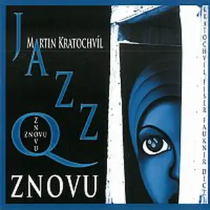 Martin Kratochvíl, Jazz Q – Znovu CD