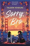 Sorry, Bro (poškozená) - Taleen Voskuni