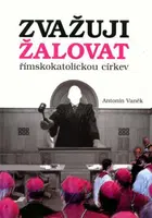 Zvažuji žalovat římskokatolickou církev - Antonín Vaněk