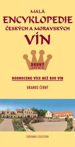 Malá encyklopedie českých a moravských vín - Druhý ročník - Branko Černý
