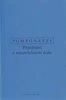 Pojednání o nesmrtelnosti duše - Pomponazzi Pietro