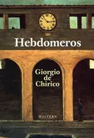 Hebdomeros - Giorgio de Chirico