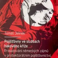 Pojišťovny ve službách hákového kříže - Tomáš Jelínek