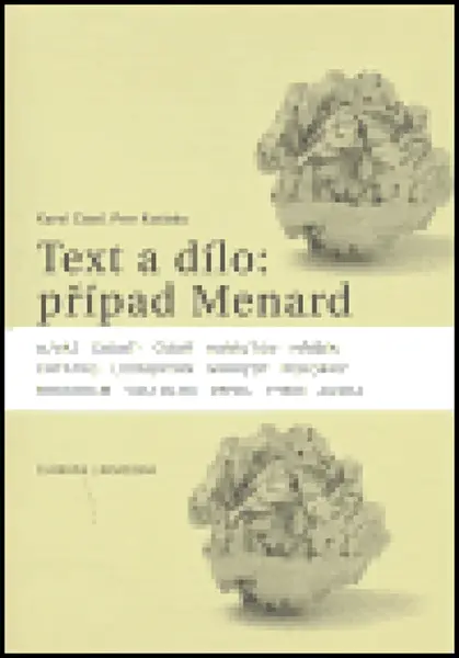 Text a dílo: případ Menard - Petr Koťátko, Karel Císař
