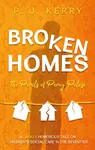 Broken Homes - P. J. Kerry