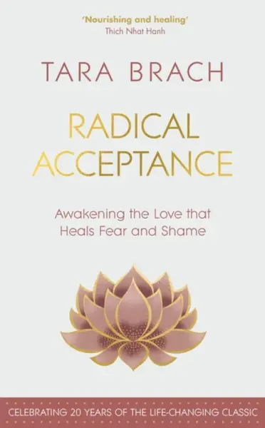 Radical Acceptance - Tara Brach