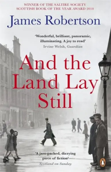 And the Land Lay Still - James Robertson
