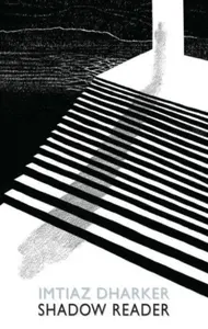 Shadow Reader - Imtiaz Dharker