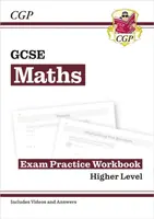 GCSE Maths Exam Practice Workbook: Higher - includes Video Solutions and Answers - CGP Books
