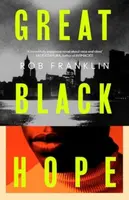 Great Black Hope - Rob Franklin