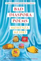 Bad Diaspora Poems - Momtaza Mehri