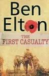 The First Casualty - Ben Elton
