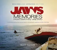 Jaws: Memories from Martha's Vineyard: Revised & Updated Edition - Matt Taylor, Steven Spielberg