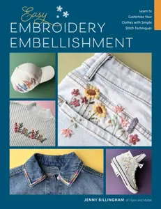 Easy Embroidery Embellishment - Jenny Billingham