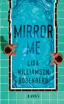 Mirror Me - Lisa Williamson Rosenberg