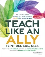 Teach Like an Ally - Flint Del Sol