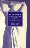 On Being Blue - William H. Gass