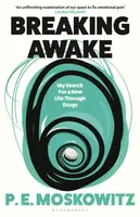 Breaking Awake - P. E. Moskowitz
