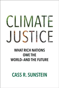 Climate Justice - Cass R. Sunstein