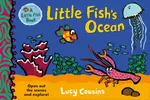 Little Fish's Ocean - Lucy Cousins