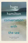 Conversation with the Sea - Hugo Hamilton