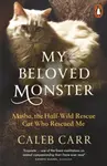 My Beloved Monster - Caleb Carr