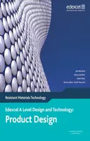 A Level Design and Technology for Edexcel: Product Design: Resistant Materials - Geoff Hancock, Jon Attwood, Barry Lambert, Peter Neal