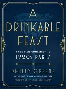 A Drinkable Feast - Philip Greene