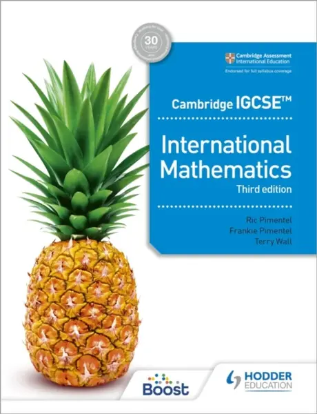 Cambridge IGCSE International Mathematics Third edition - Frankie Pimentel, Terry Wall, Ric Pimentel