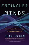 Entangled Minds - Dean Radin