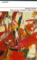 Why I'm Not a Painter and other poems - Frank O'Hara