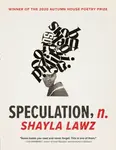 speculation, n. - Shayla Lawz