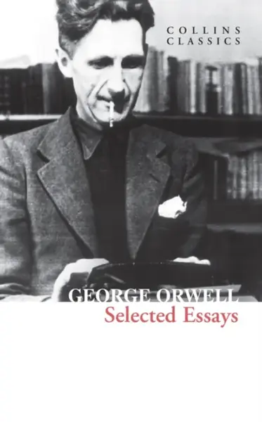 Selected Essays - George Orwell